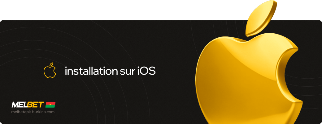 Installation sur iOS Melbet betapk Burkina