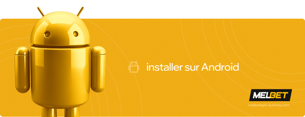 Installer sur Android Melbet betapk Burkina